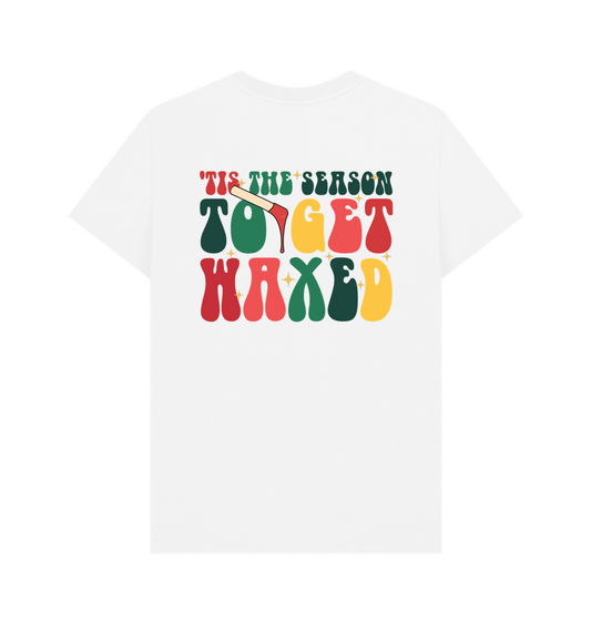 White BACK DESIGN - 'TIS THE SEASON TO GET WAXED