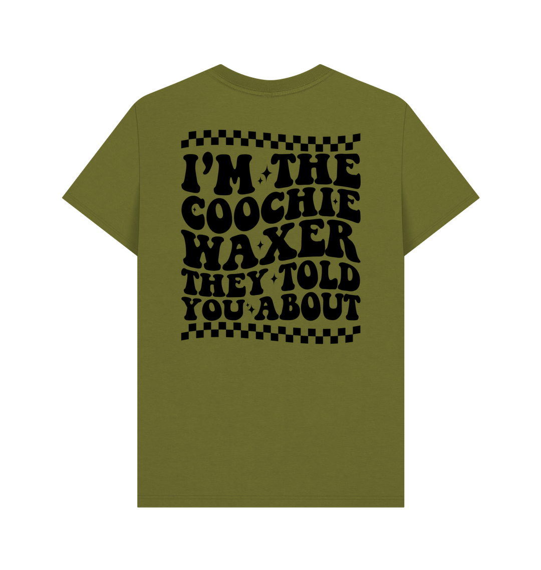 Moss Green BACK DESIGN - I'M THE COOCHIE WAXER