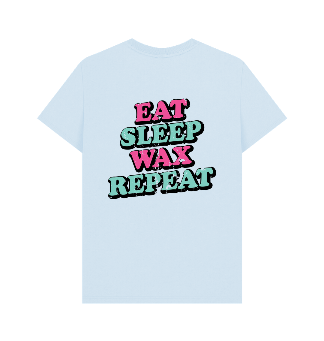 Sky Blue BACK DESIGN - EAT SLEEP WAX REPEAT
