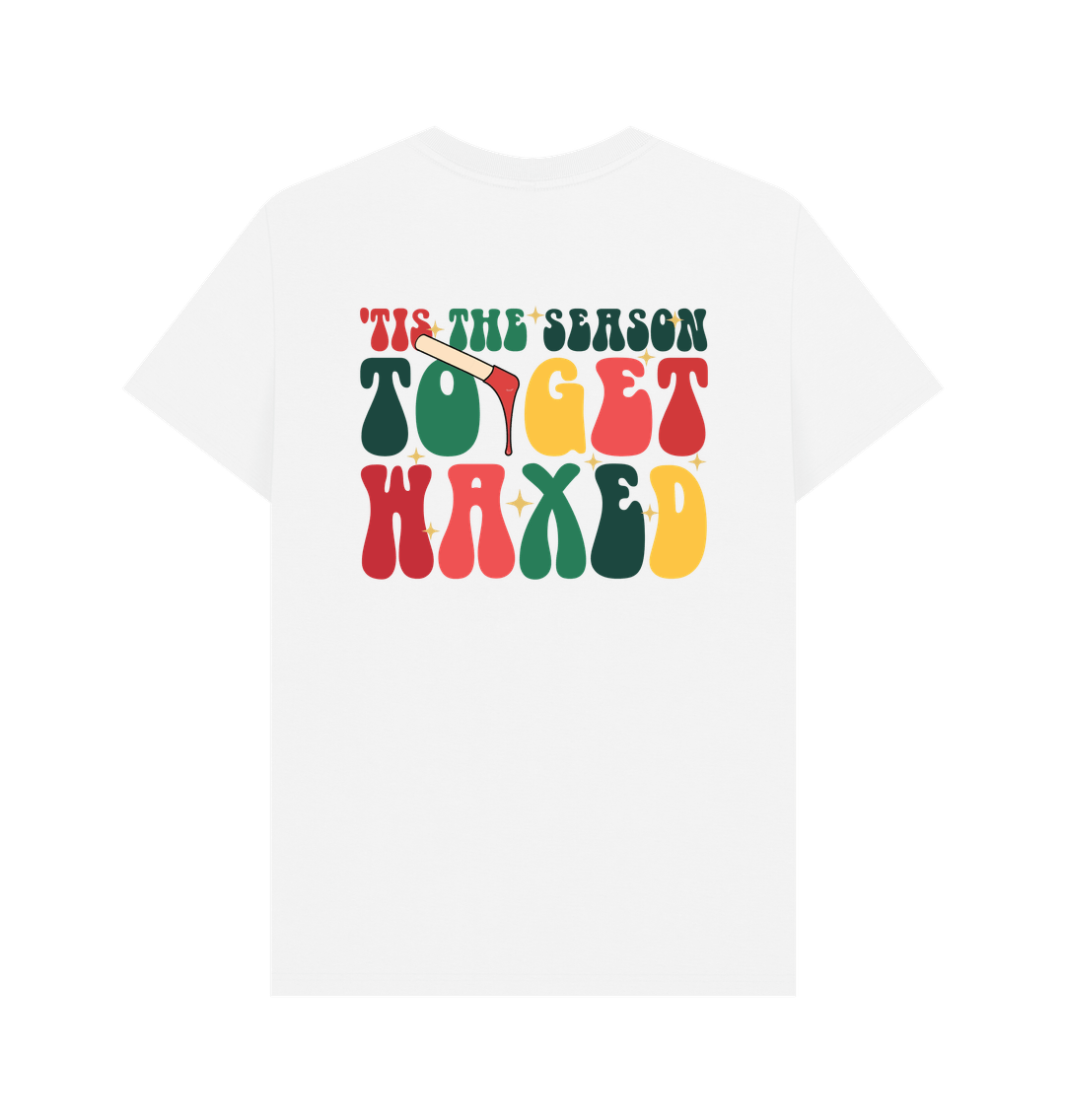 White BACK DESIGN - 'TIS THE SEASON TO GET WAXED