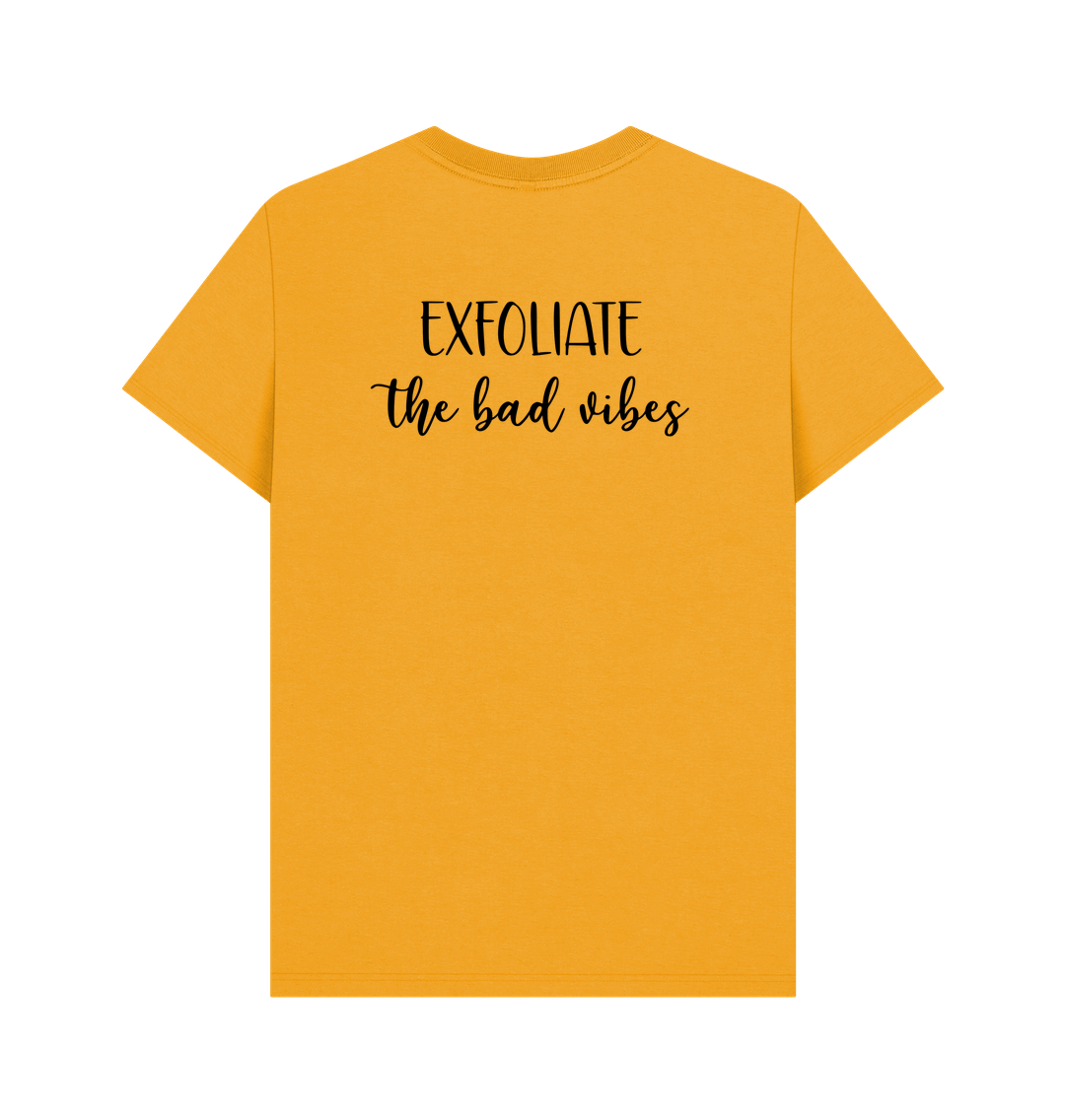 Mustard BACK DESIGN - EXFOLIATE THE BAD VIBES