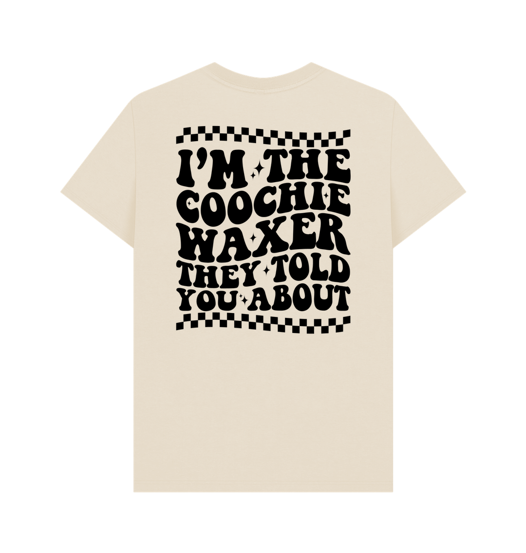 Oat BACK DESIGN - I'M THE COOCHIE WAXER