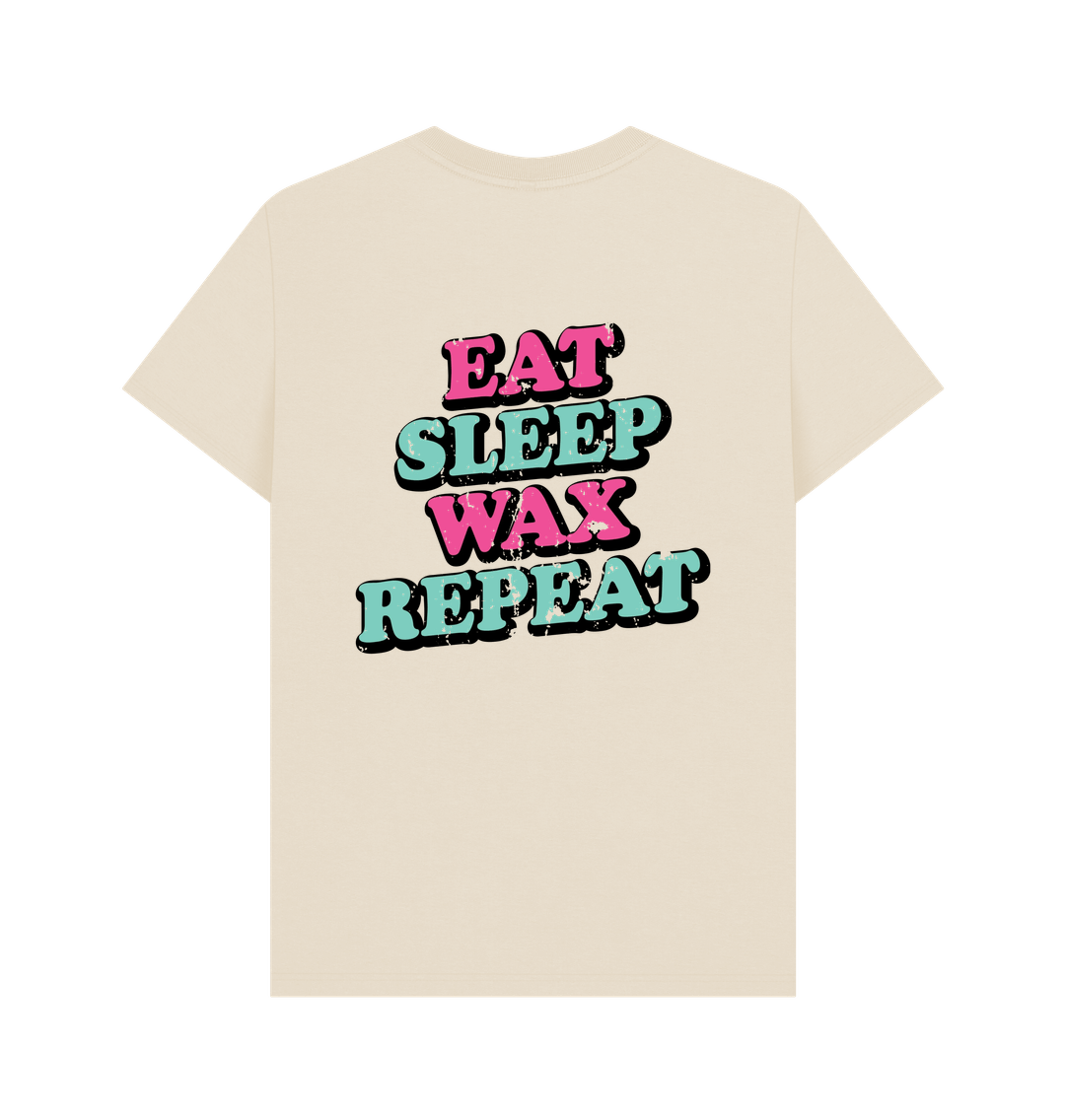 Oat BACK DESIGN - EAT SLEEP WAX REPEAT