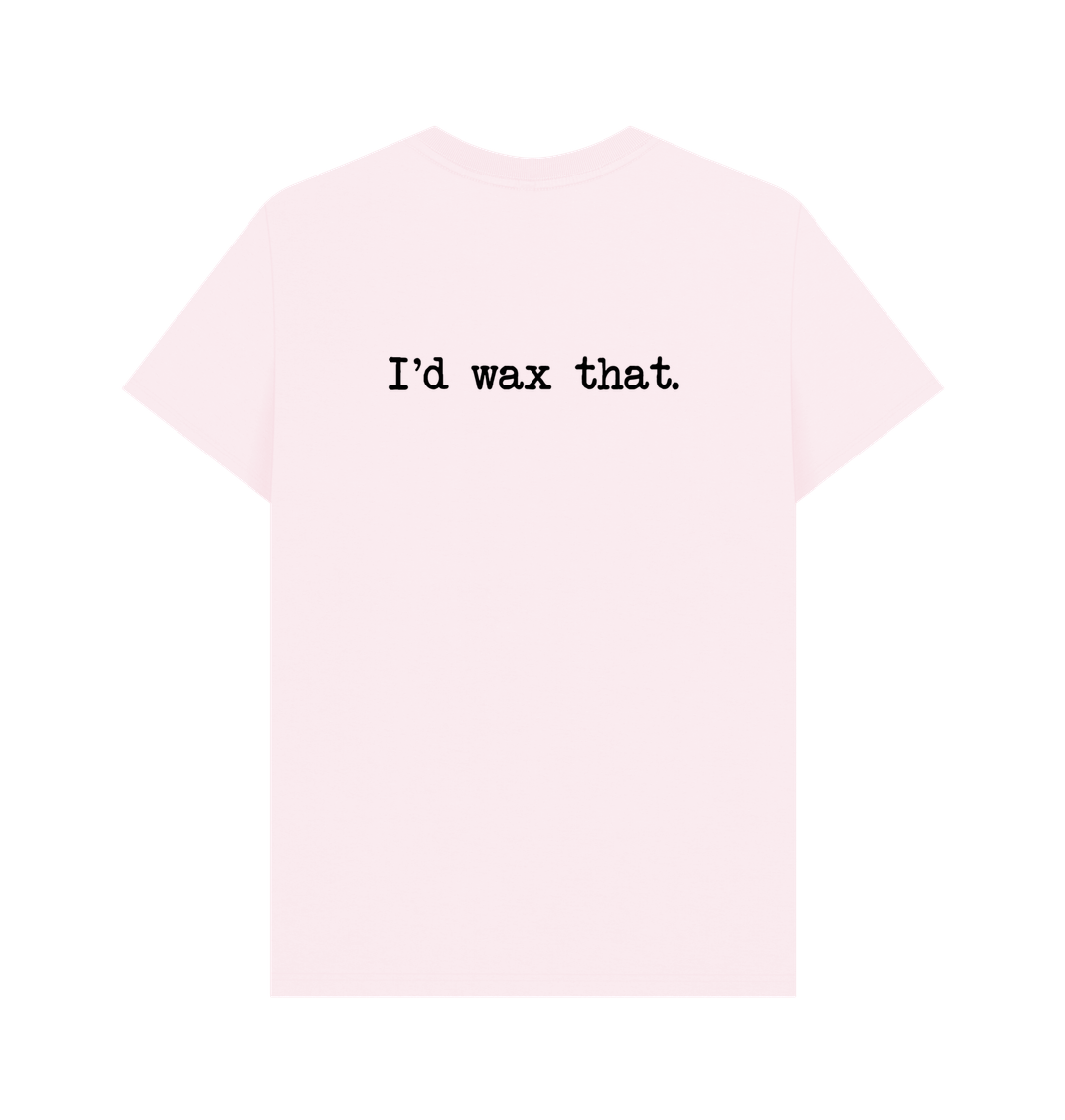Pink BACK DESIGN - I'D WAX THAT.