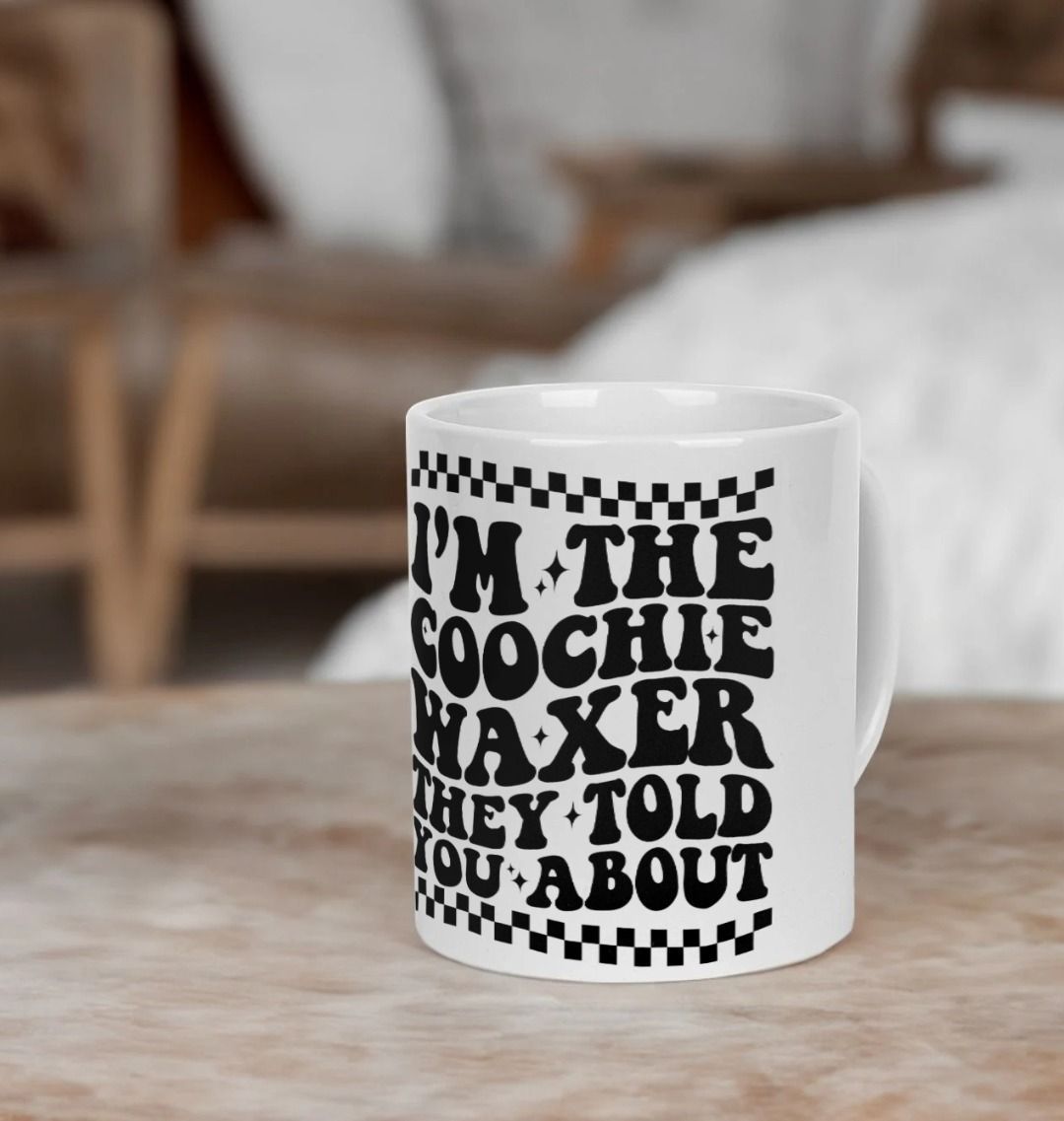 I'M THE COOCHIE WAXER MUG