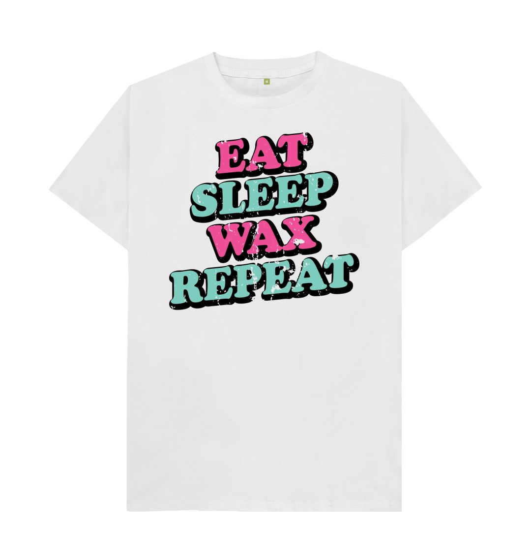 White EAT SLEEP WAX REPEAT