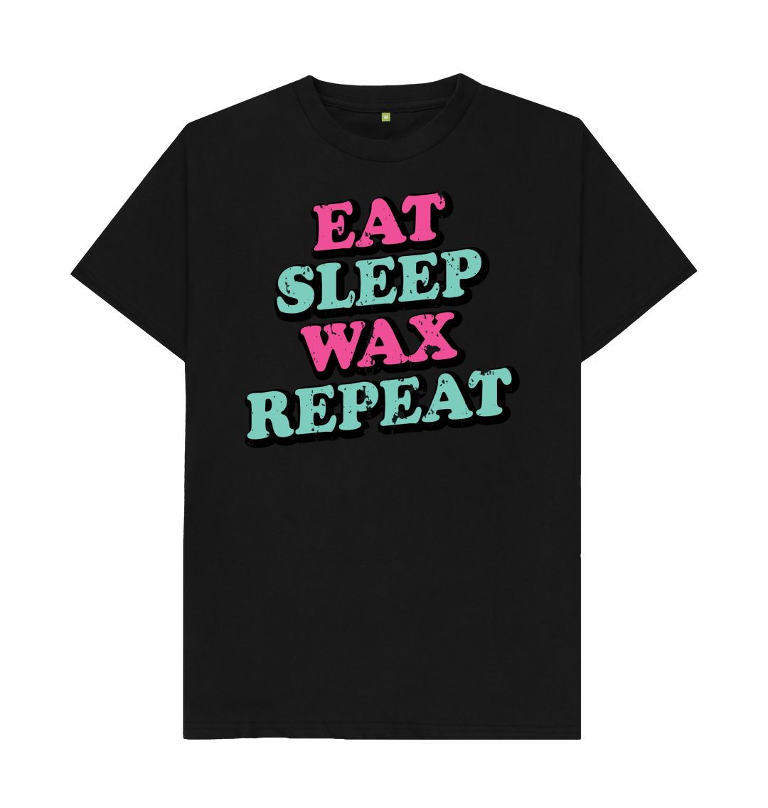 Black EAT SLEEP WAX REPEAT